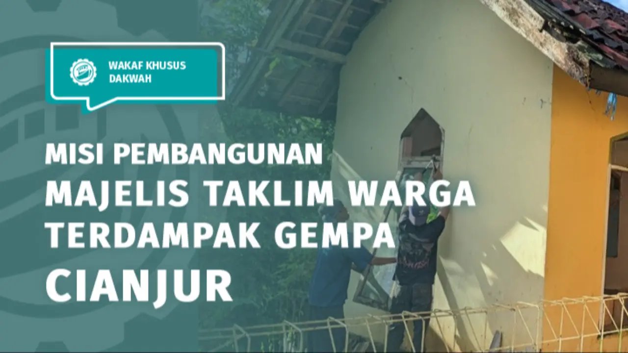 Mari Bangun Kembali Majelis Taklim Warga Terdampak Gempa Cianjur