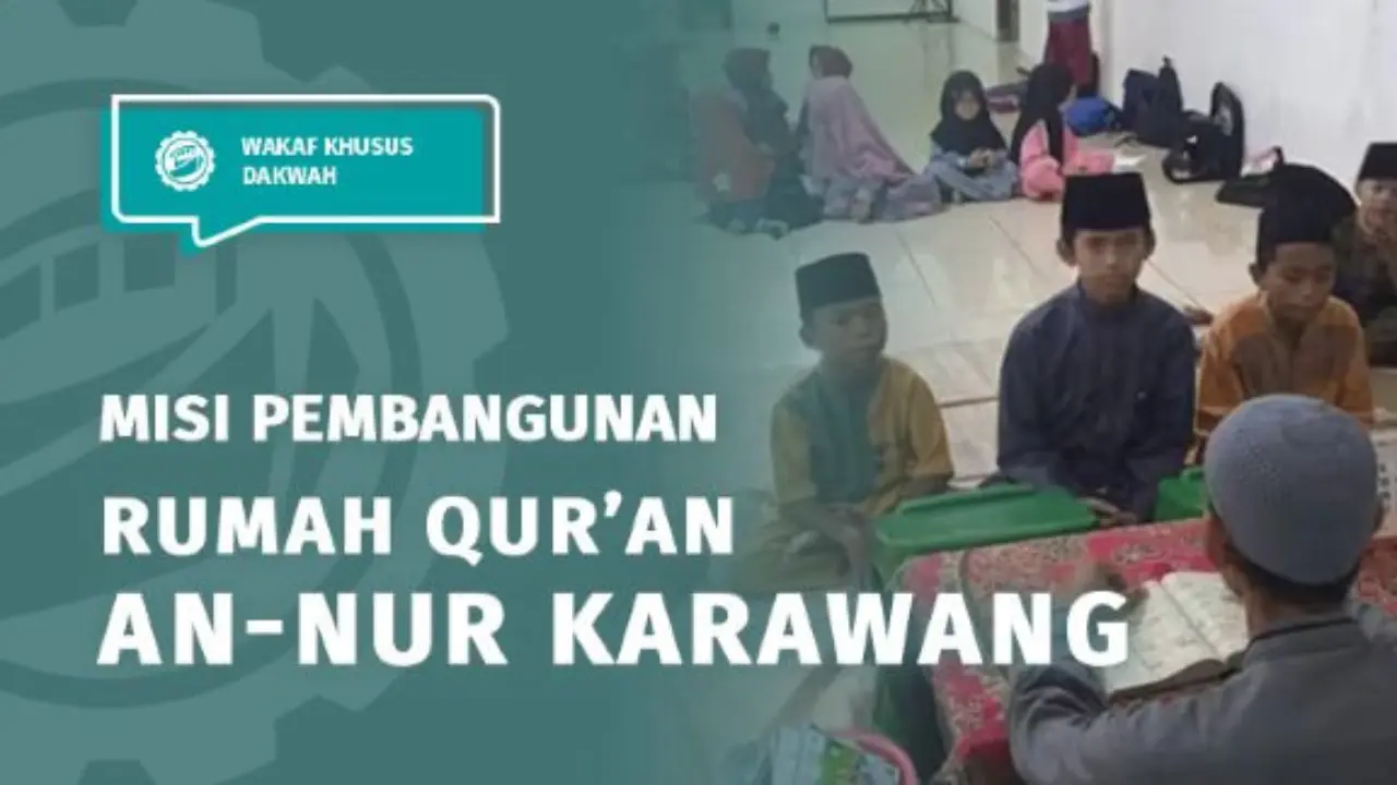 Wakaf Pembangunan Ponpes Mari Bangun Rumah Quran An Nur Karawang